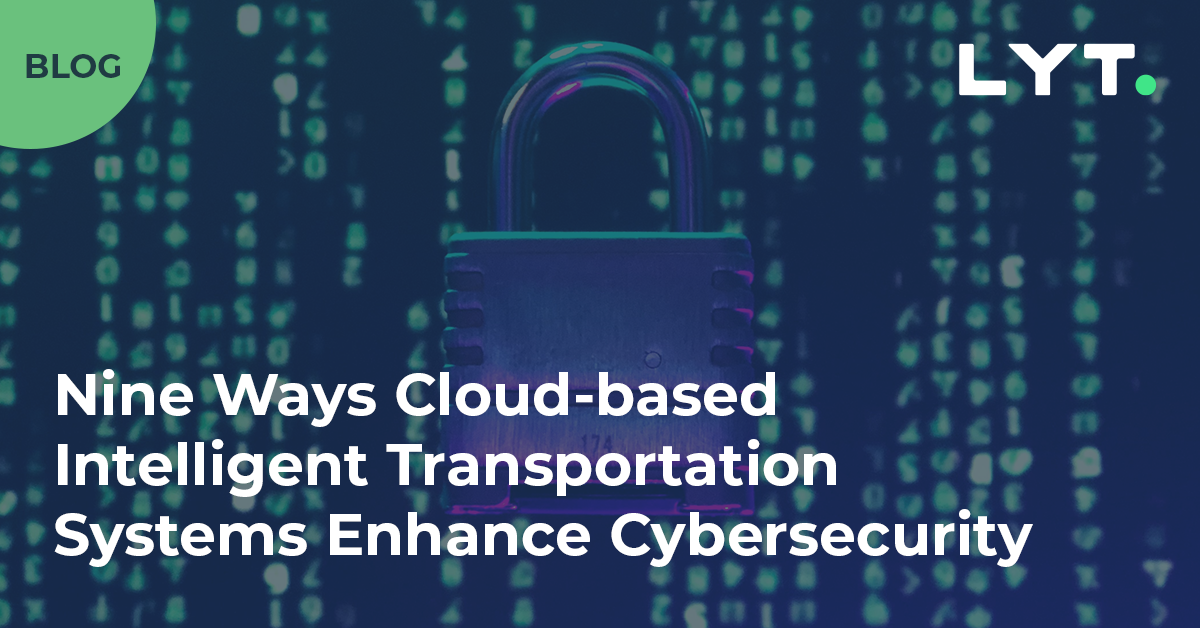 Cybersecurity blog image Nine ways cloud-based intelligent transportation systems enhance cybersecurity