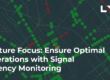 Signal Latency Feature Release